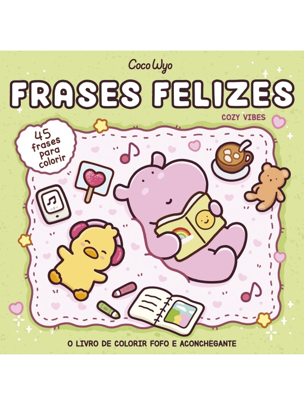 Frases felizes (Cozy Vibes) – livro de colorir Coco Wyo com frases inspiradoras para colorir