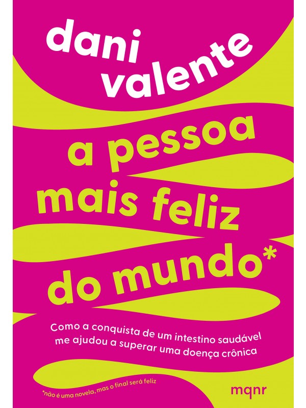 A pessoa mais feliz do mundo