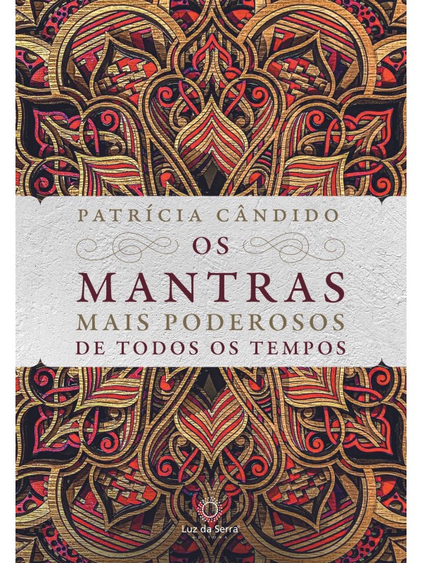 Os mantras mais poderosos de todos os tempos