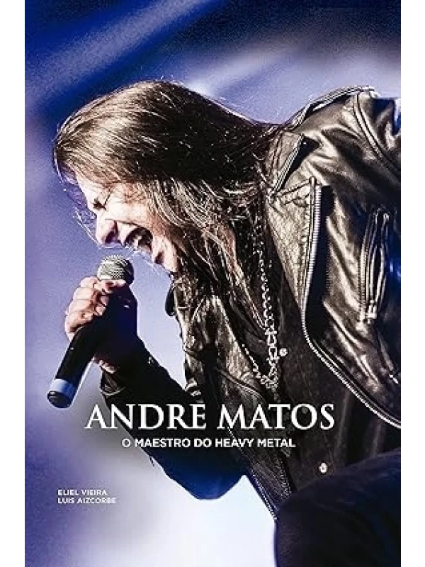 ANDRE MATOS - O MAESTRO DO HEAVY METAL