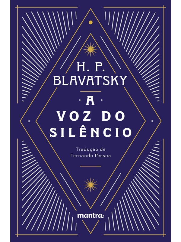 A Voz do Silêncio: e outros fragmentos escolhidos do Livro dos Preceitos Áureos