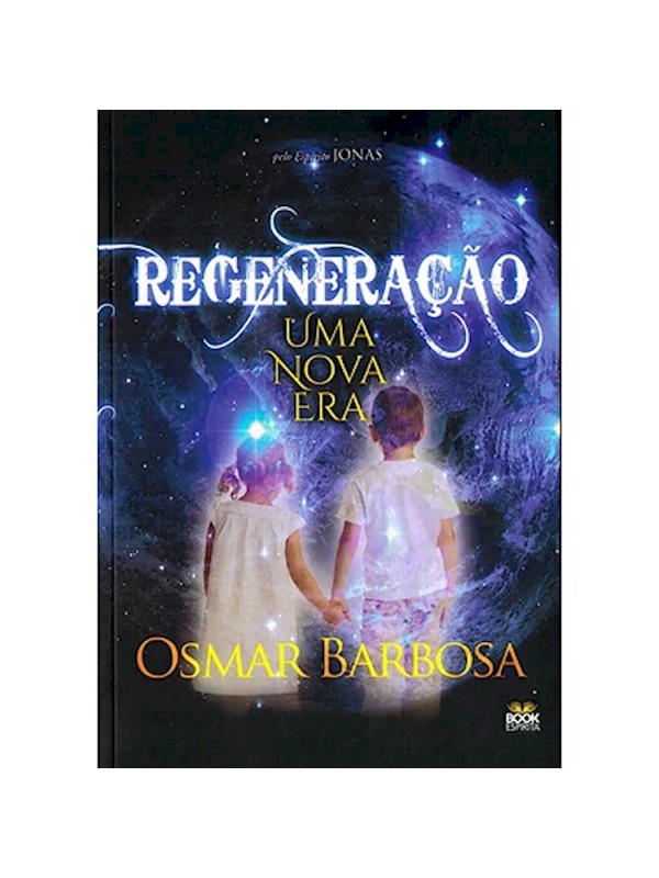 REGENERACAO - UMA NOVA ERA