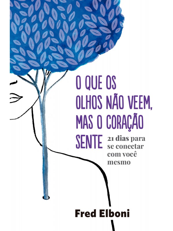 O que os olhos não veem, mas o coração sente