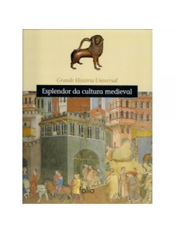 GRANDE HISTORIA UNIVERSAL - ESPLENDOR DA CULTURA