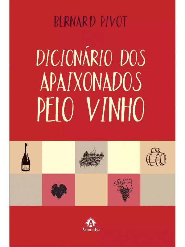 Dicionário dos apaixonados pelo vinho