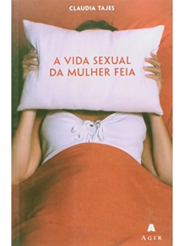 A VIDA SEXUAL DA MULHER FEIA