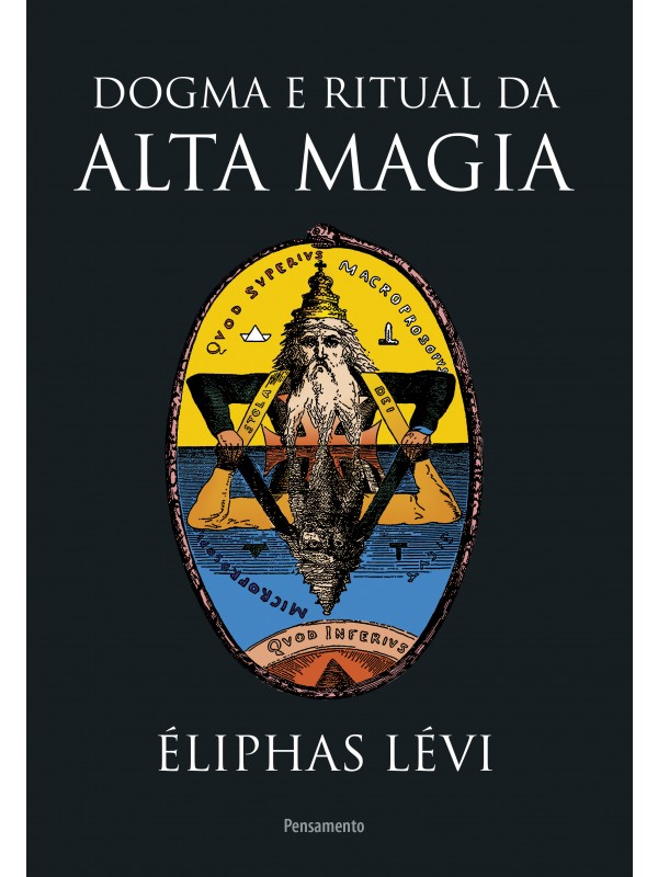 Dogma e Ritual da Alta Magia - Nova Edição