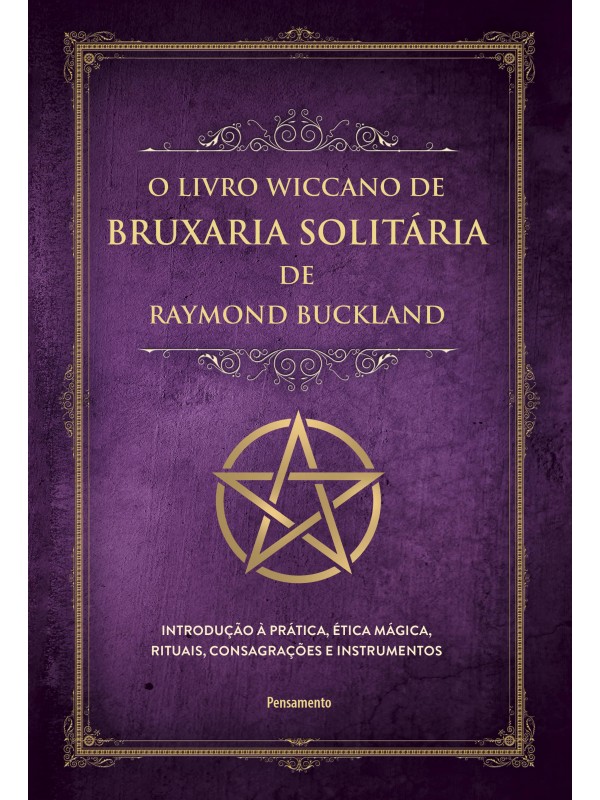 O livro wiccano de bruxaria solitária de Raymond Buckland
