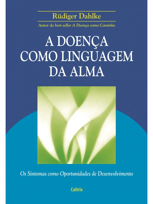 A doença como linguagem da alma