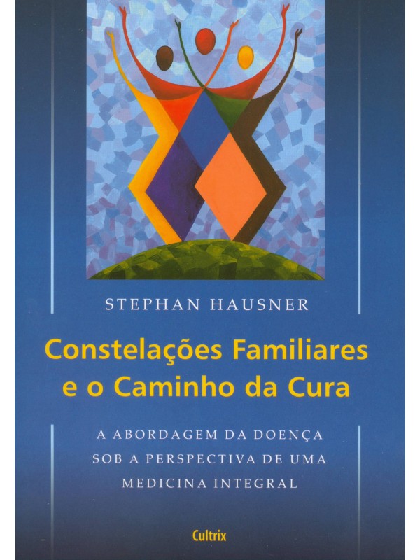 Constelações Familiares e o Caminho da Cura