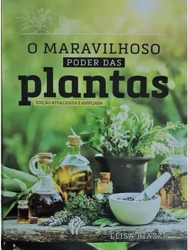 O MARAVILHOSO PODER DAS PLANTAS