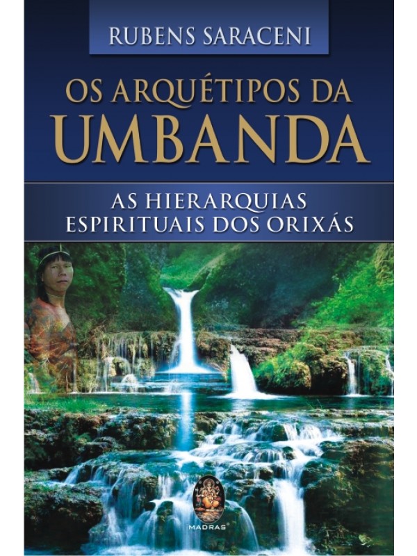 OS ARQUÉTIPOS DA UMBANDA