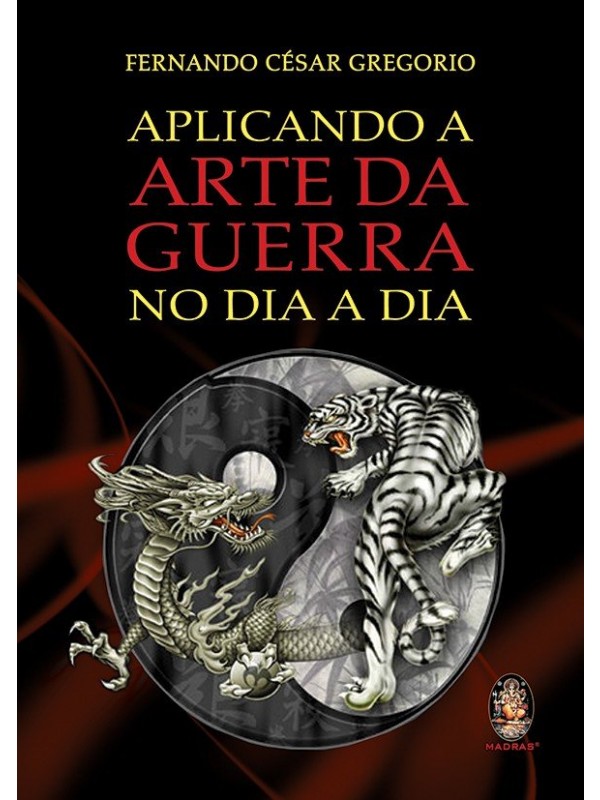 Aplicando a Arte da Guerra no dia a dia