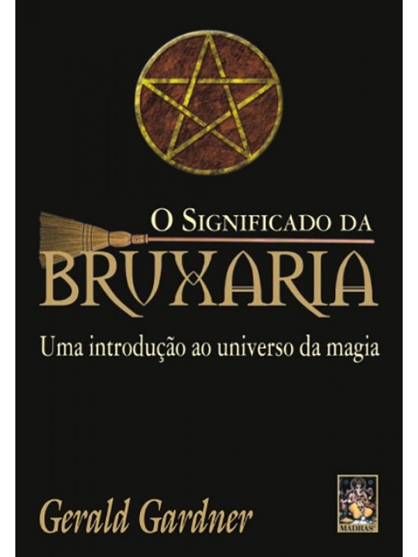O significado da bruxaria