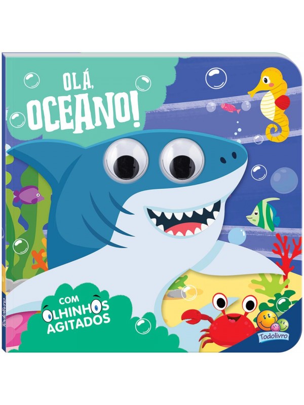 Olhinhos Agitados: Olá, Oceano!