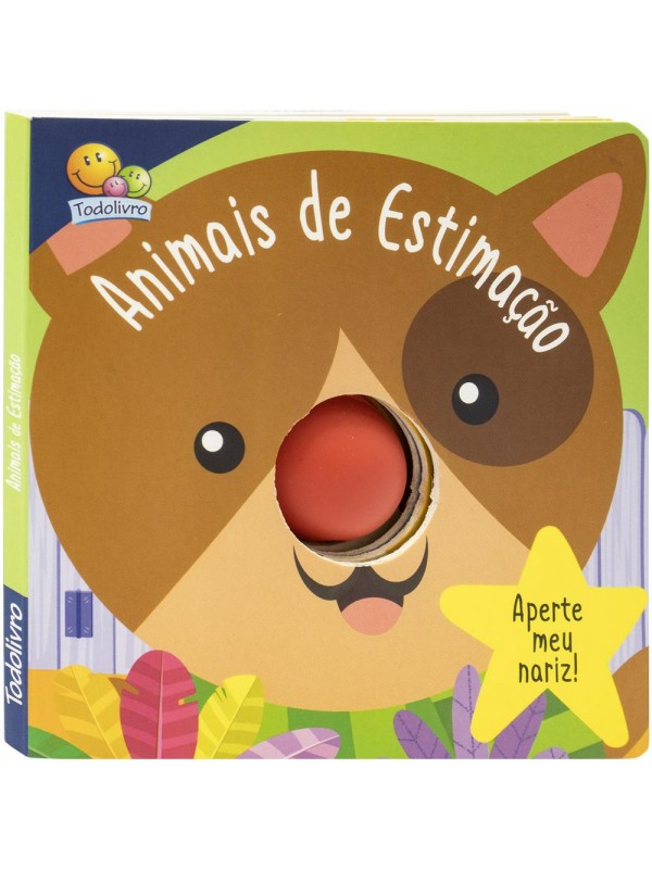 Aperte meu Nariz! Um Livro-squeaky: Animais de Estimação