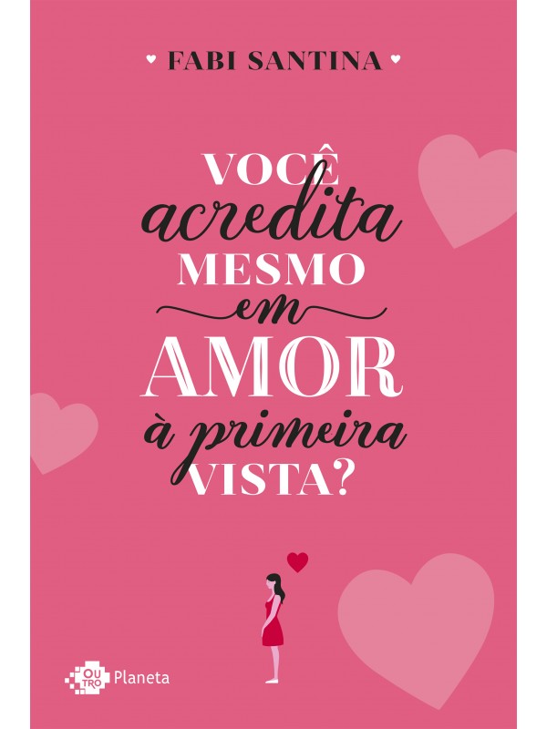 Você acredita mesmo em amor à primeira vista?