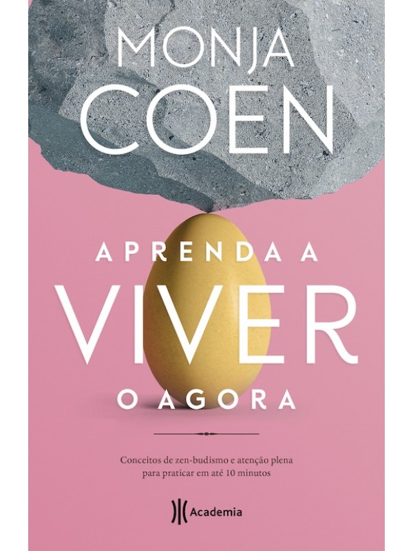 Aprenda a viver o agora