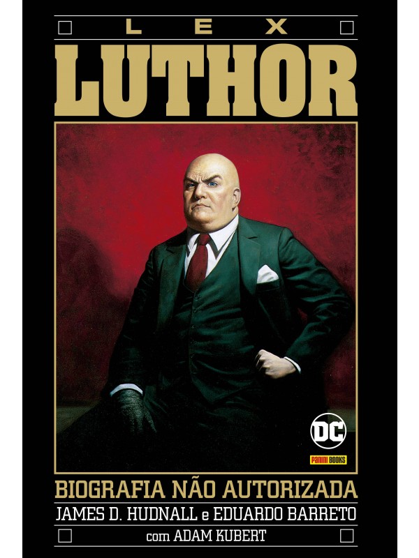 A Biografia Não Autorizada De Lex Luthor