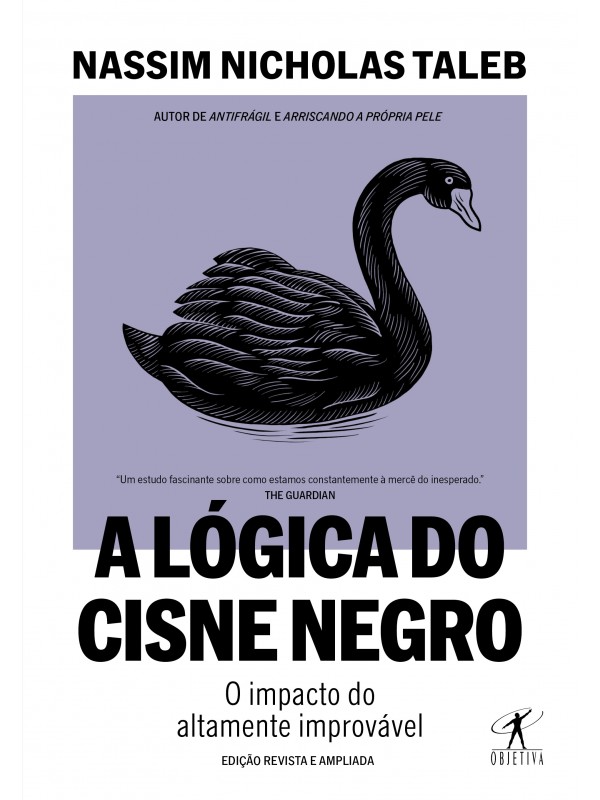 A lógica do Cisne Negro (Edição revista e ampliada)
