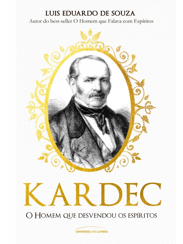Kardec – o homem que desvendou os espíritos