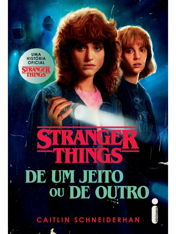 Stranger things: De um jeito ou de outro
