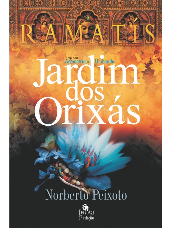 Jardim dos orixás - Ramatís