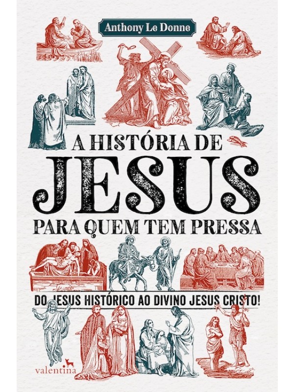 A História de Jesus para quem tem pressa