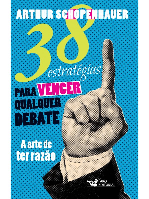 38 estratégias para vencer qualquer debate