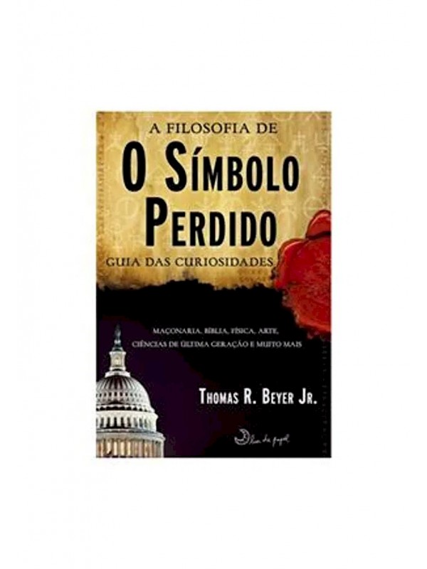 A FILOSOFIA DE O SIMBOLO PERDIDO