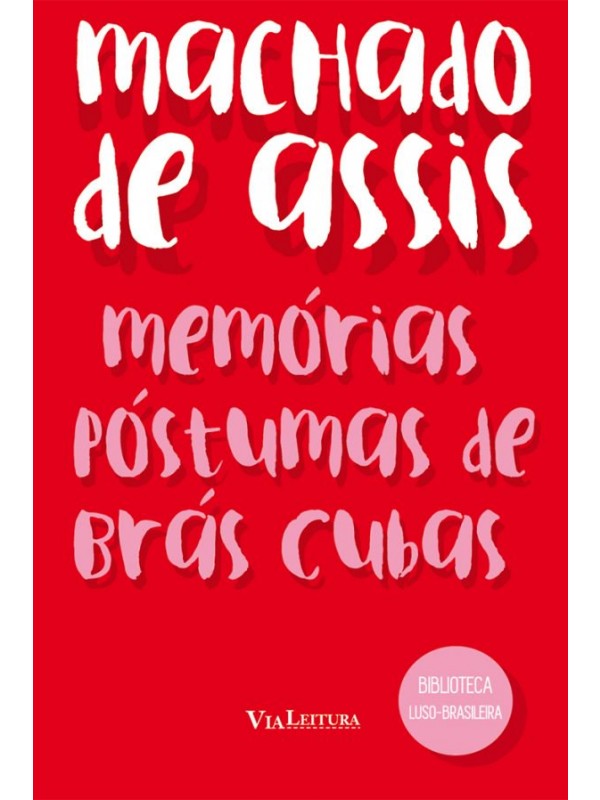 Memórias Póstumas de Brás Cubas - Machado de Assis