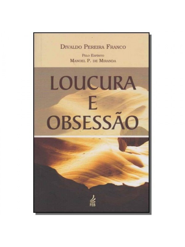 LOUCURA E OBSESSAO