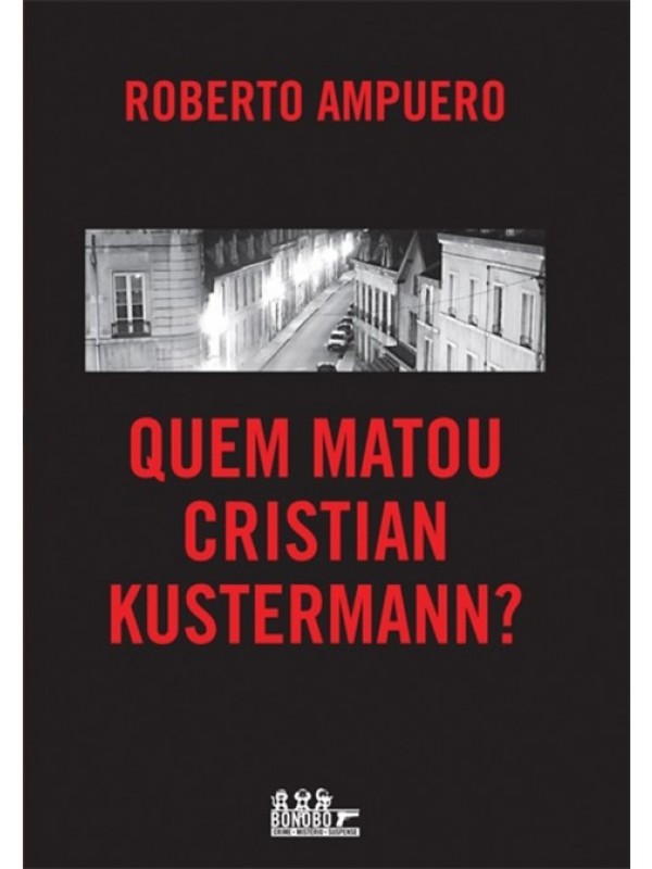 QUEM MATOU CRISTIAN KUSTERMANN