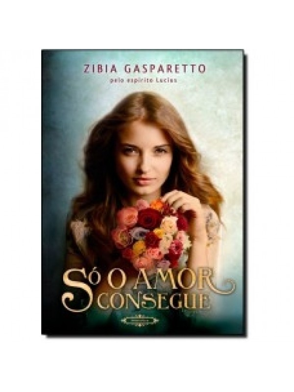 SO O AMOR CONSEGUE