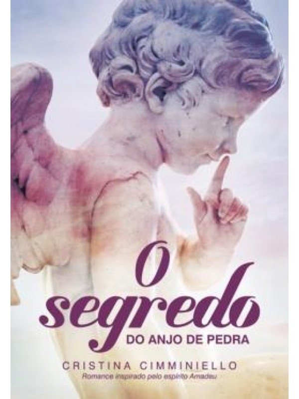 O SEGREDO DO ANJO DE PEDRA