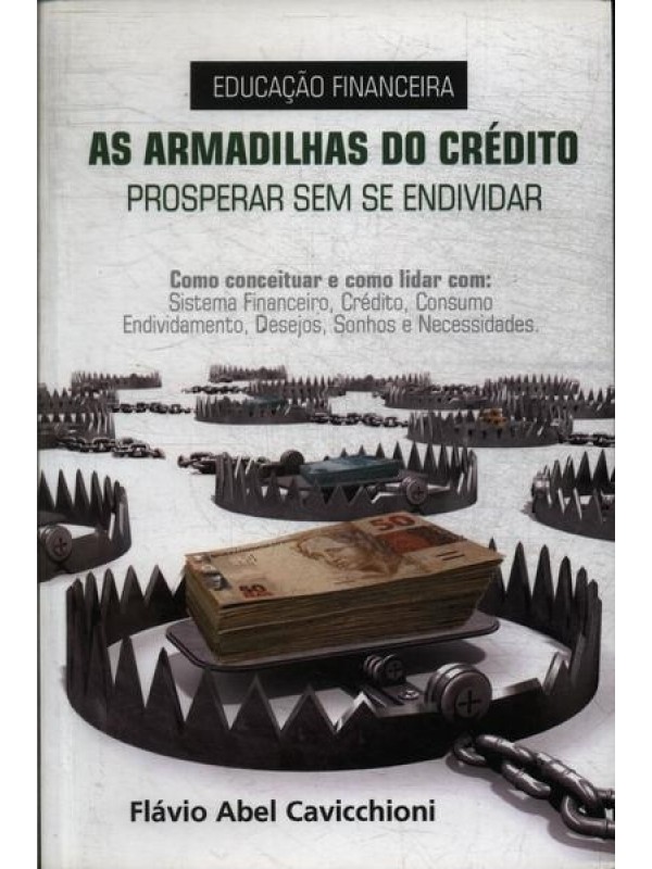 EDUCACAO FINANCEIRA - AS ARMADILHAS DO CREDITO