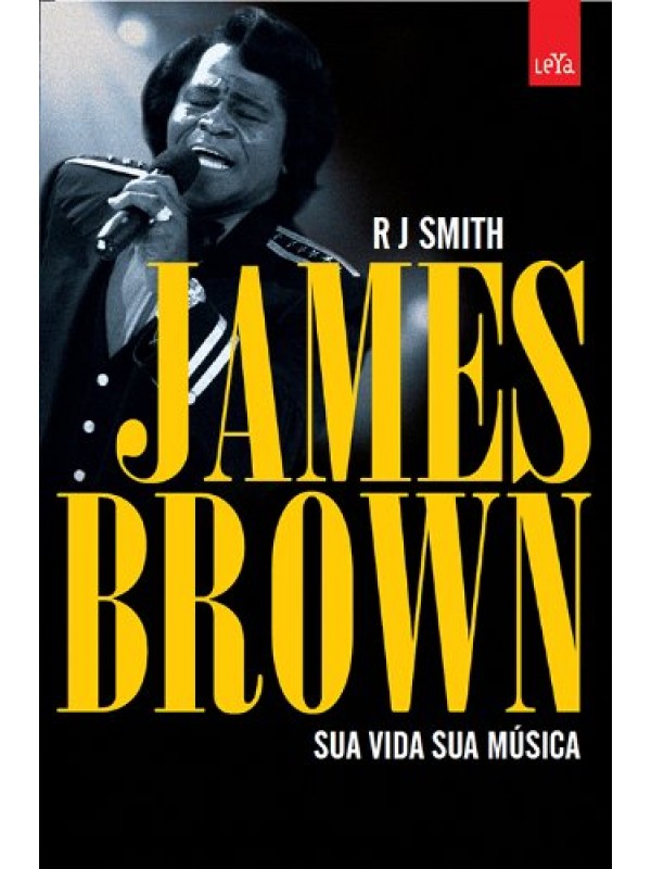 James Brown: Sua vida: Sua música
