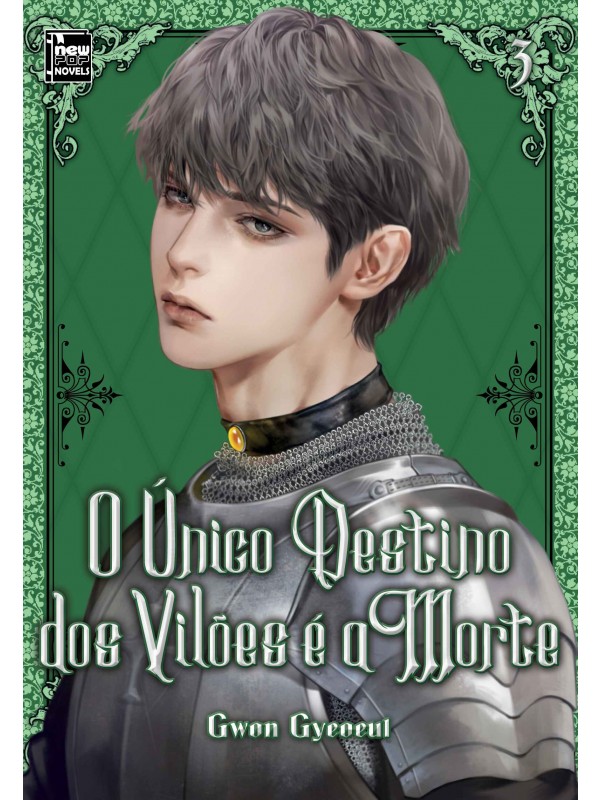 O único Destino dos Vilões é a Morte: Livro 3 de 5