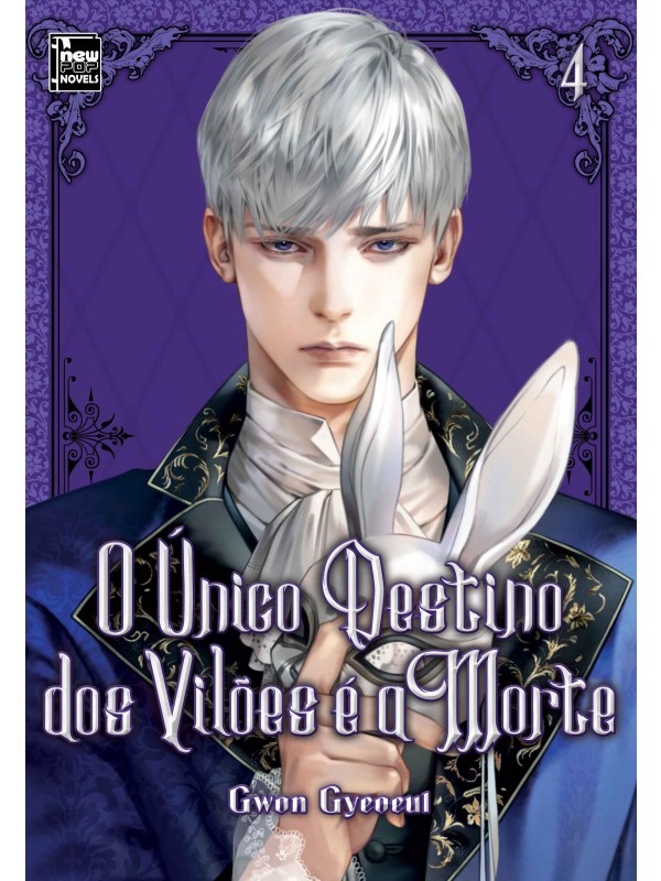 O único Destino dos Vilões é a Morte: Livro 4 