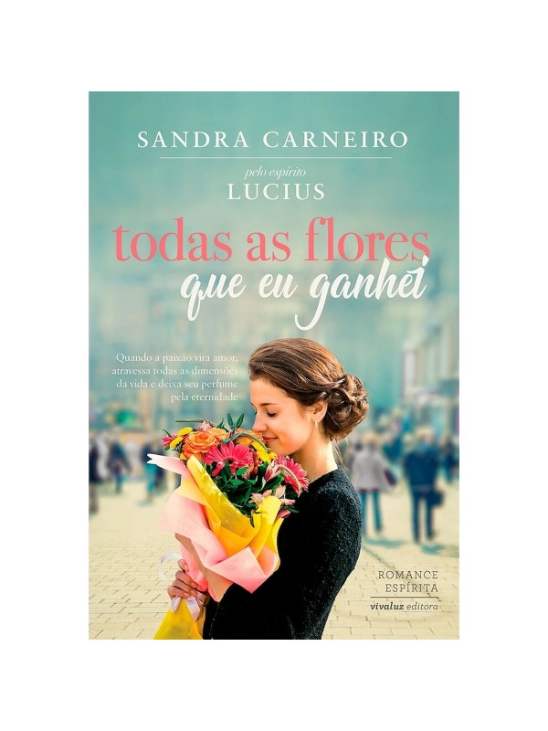 TODAS AS FLORES QUE EU GANHEI
