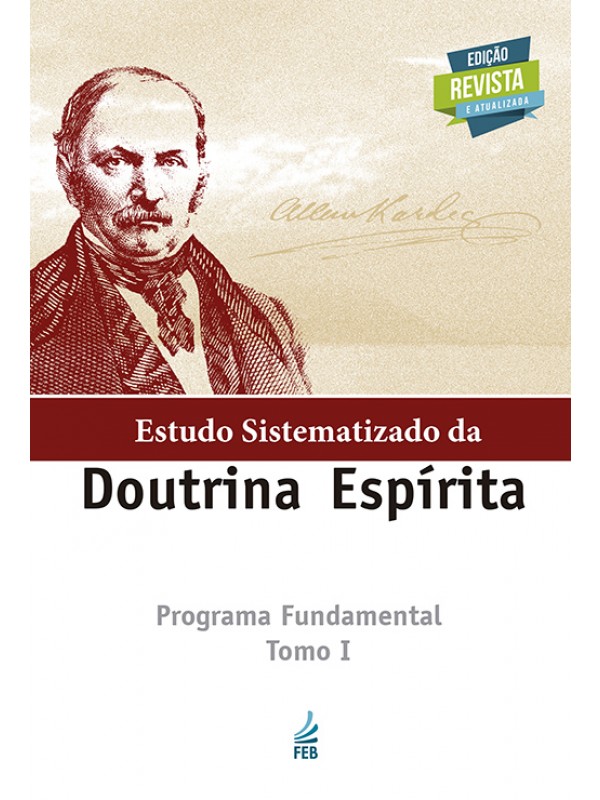 Estudo sistematizado da doutrina espírita - Tomo I