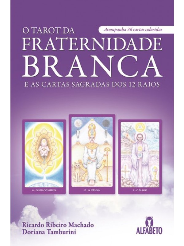 O tarot da fraternidade branca e as cartas sagradas dos 12 raios