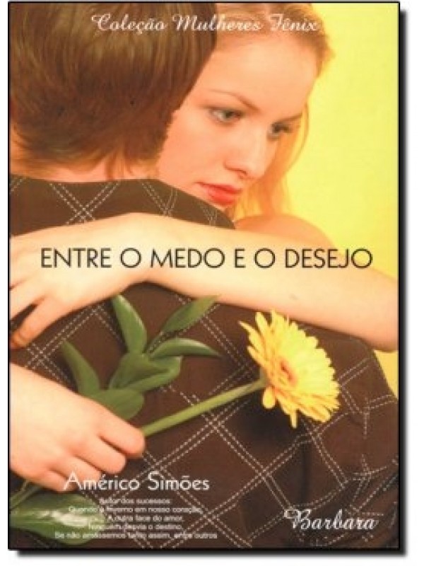 ENTRE O MEDO E O DESEJO