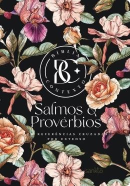 BIBLIA CONTEXTO - SALMOS E PROVERBIOS - FLORAL