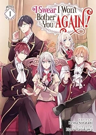 I SWEAR I WONT BOTHER YOU AGAIN - LIGHT NOVEL - INGLES
