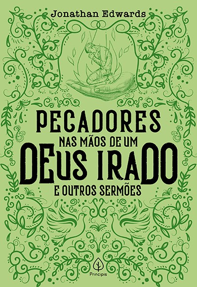 Pecadores nas mãos de um Deus irado e outros sermões