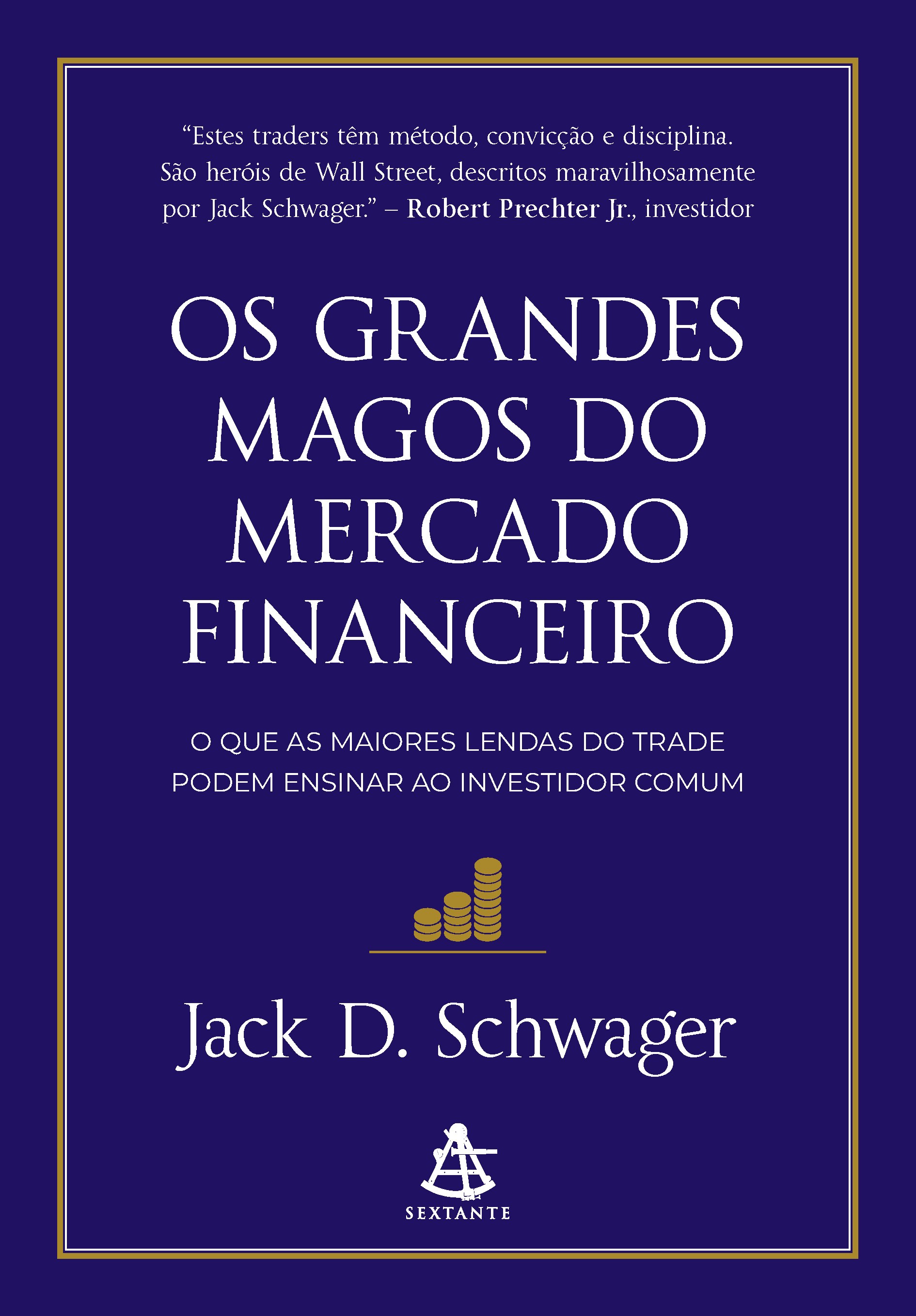 Os grandes magos do mercado financeiro