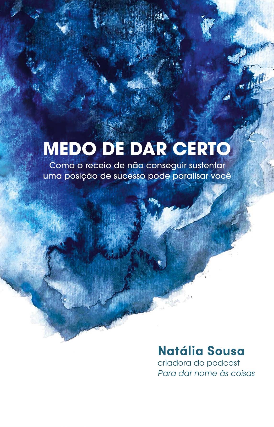 Medo de dar certo