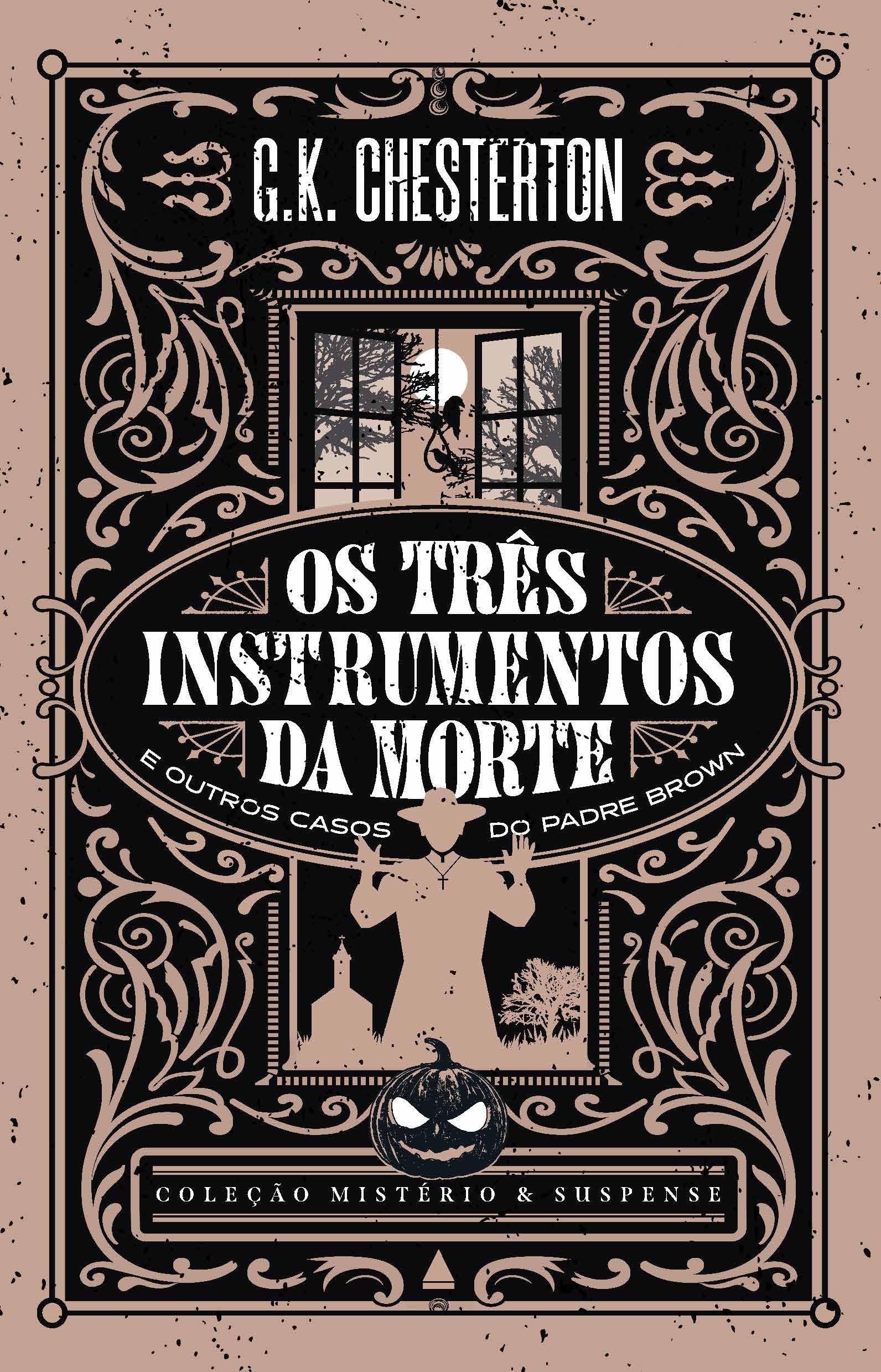 Os três instrumentos da morte e outros casos do Padre Brown