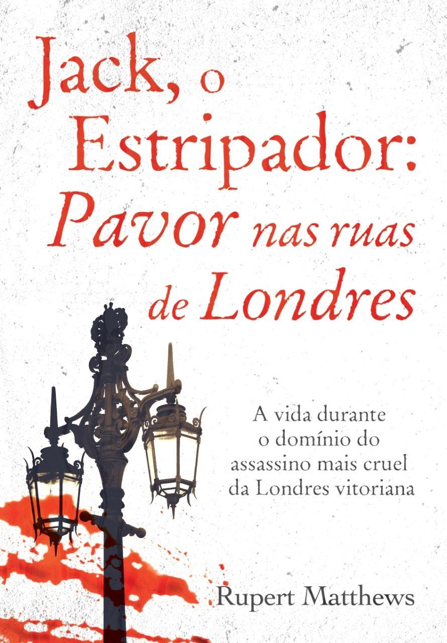 Jack, o estripador - Pavor nas ruas de Londres